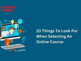 10 Things To Look For When Selecting An Online Course