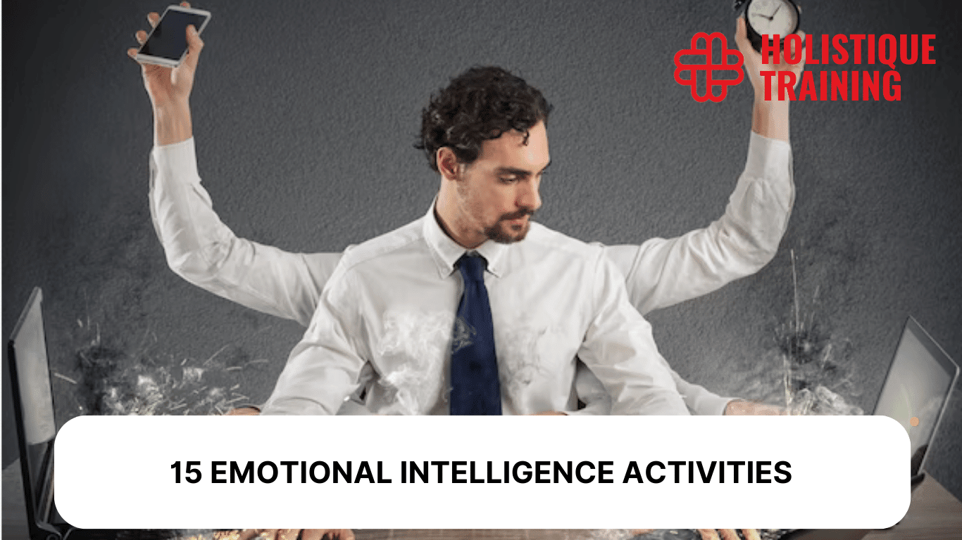 15 Emotional Intelligence Activities In The workplace