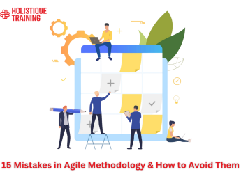 15 Mistakes in Agile Methodology & How to Avoid Them