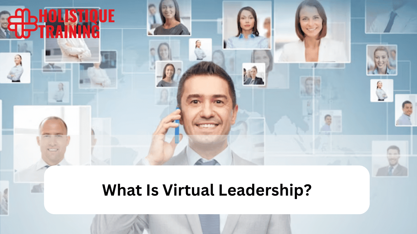 Virtual Leadership and How to Properly Lead a Remote Team