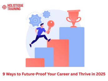 9 Ways to Future-Proof Your Career and Thrive in 2025