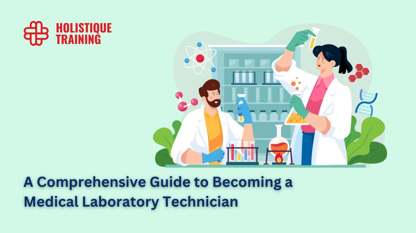 A Comprehensive Guide to Becoming a Medical Laboratory Technician