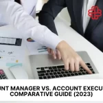 Account Manager VS. Account Executive: A Comparative Guide (2024)