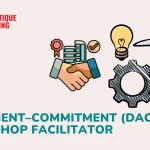 Alignment–Commitment (DAC) Workshop Facilitator