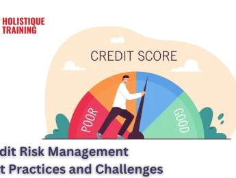 An In-Depth Guide To Credit Risk Management: Best Practices & Challenges