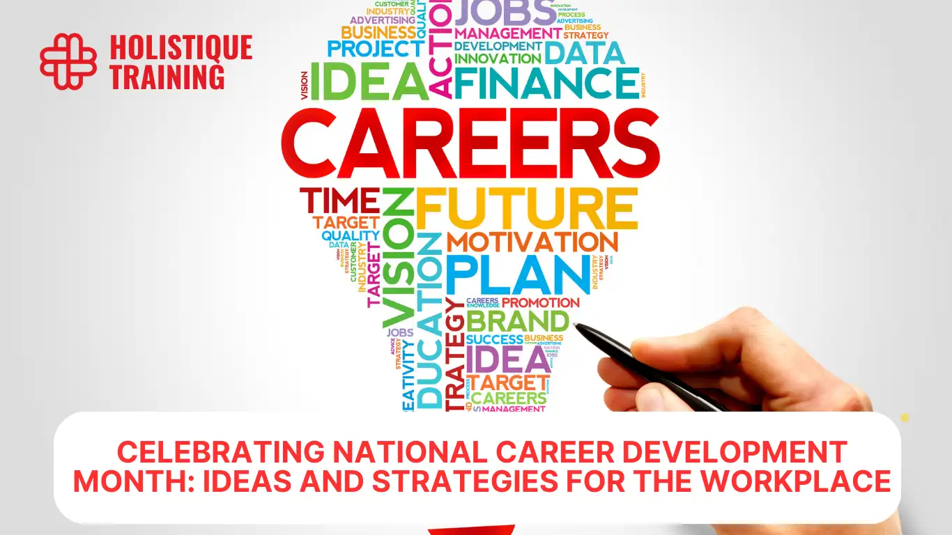 Celebrating National Career Development Month: Ideas and Strategies for the Workplace