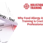 Why Food Allergy Awareness Training is Crucial for Professionals