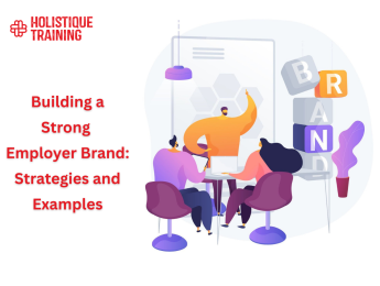 Building a Strong Employer Brand: Strategies and Examples