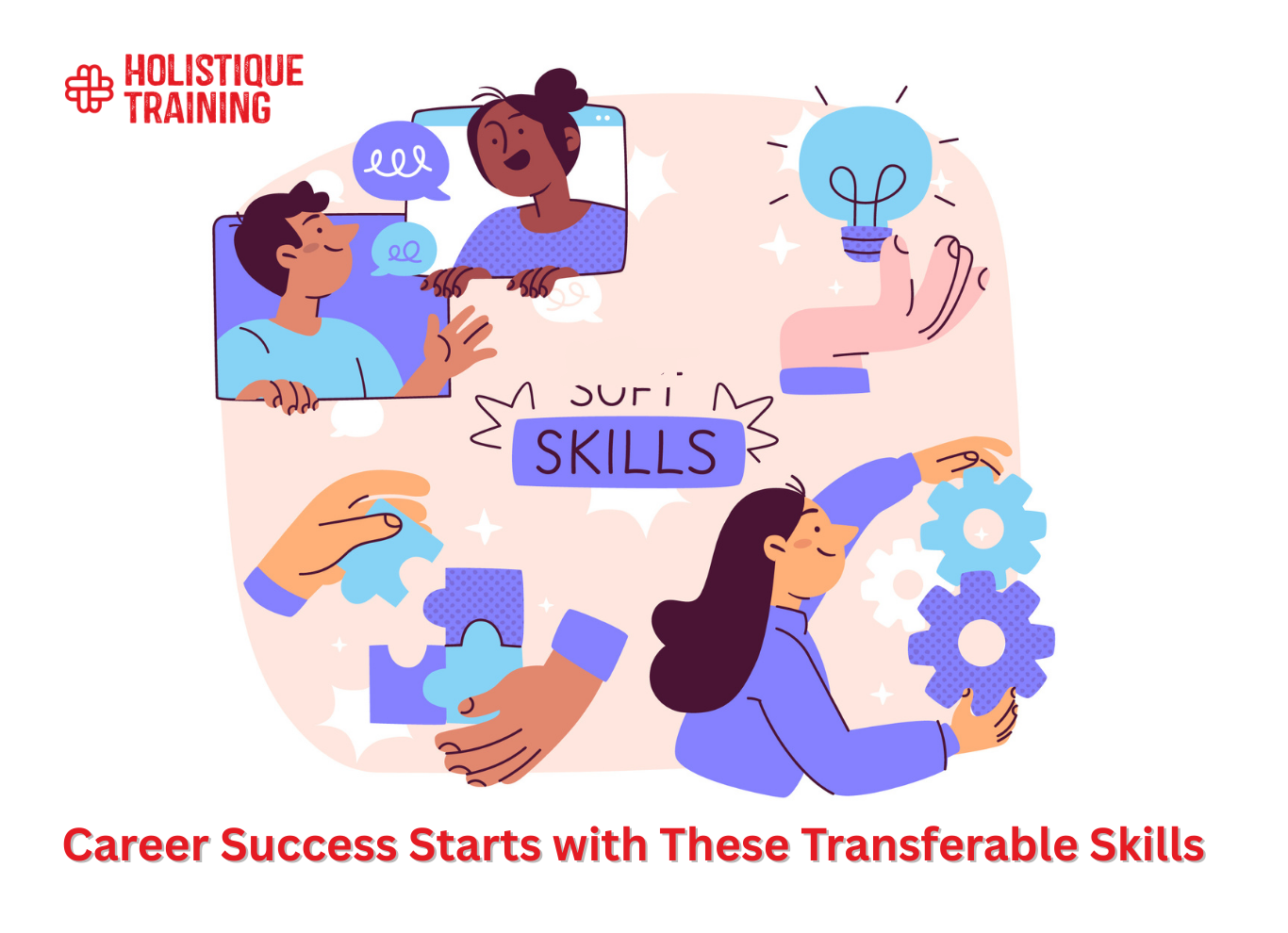 Career Success Starts with These Transferable Skills