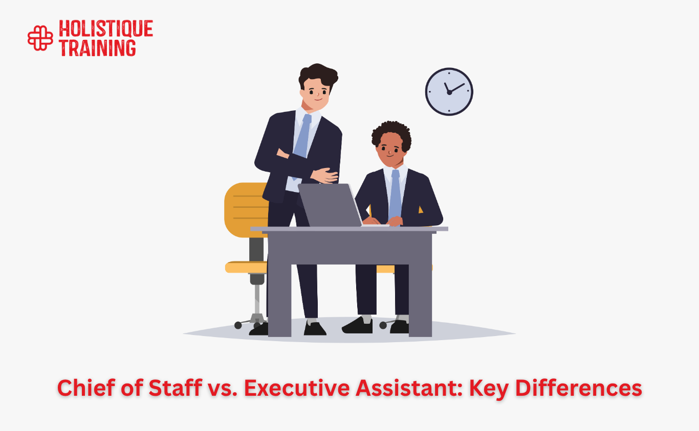 Chief of Staff vs. Executive Assistant: Key Differences