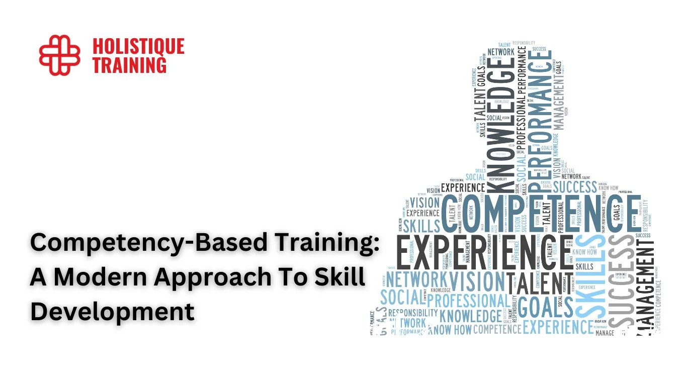 Competency-Based Training: A Modern Approach To Skill Development