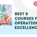 Best 8 Courses For Operational Excellence