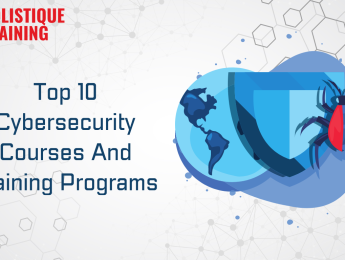 Top 10 Cybersecurity Courses And Training Programs