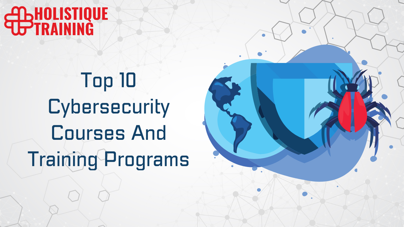 Top 10 Cybersecurity Courses And Training Programs