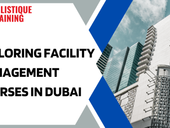 Exploring Facility Management Courses in Dubai