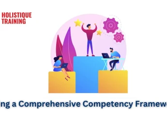 Crafting A Comprehensive Competency Framework: Key Components And Benefits