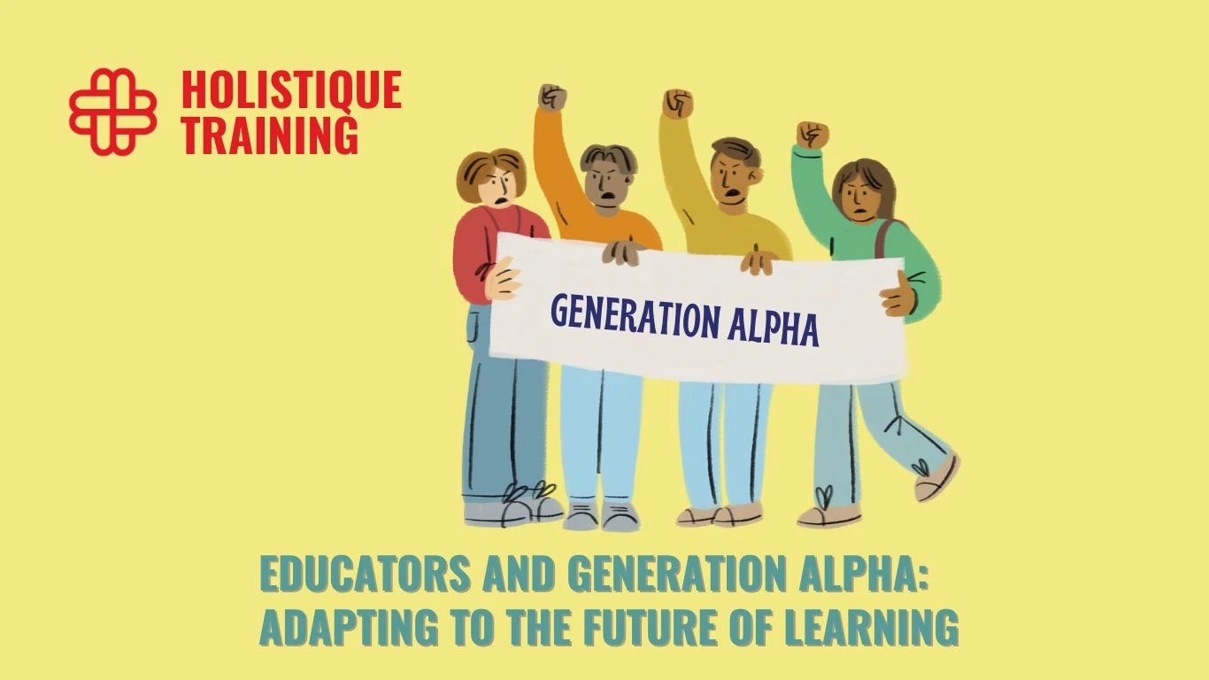 Educators And Generation Alpha: Adapting To The Future Of Learning