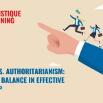 Empathy VS. Authoritarianism: Striking A Balance In Effective Leadership