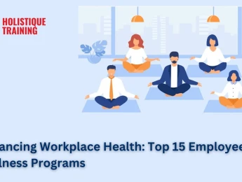 Enhancing Workplace Health: Top 15 Employee Wellness Programs