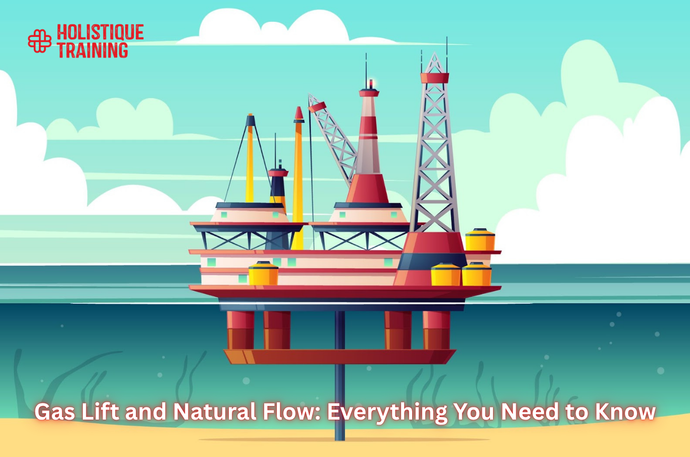 Gas Lift and Natural Flow: Everything You Need to Know