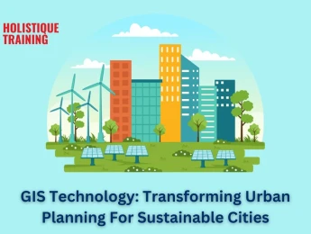 GIS Technology: Transforming Urban Planning For Sustainable Cities