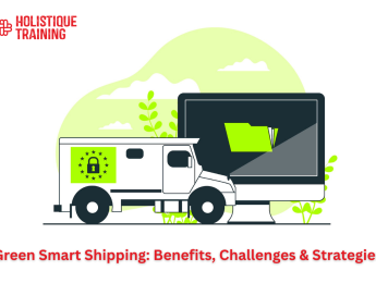 Green Smart Shipping: Benefits, Challenges & Strategies