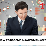 How To Become a Sales Manager in 2024: Qualifications and Tips