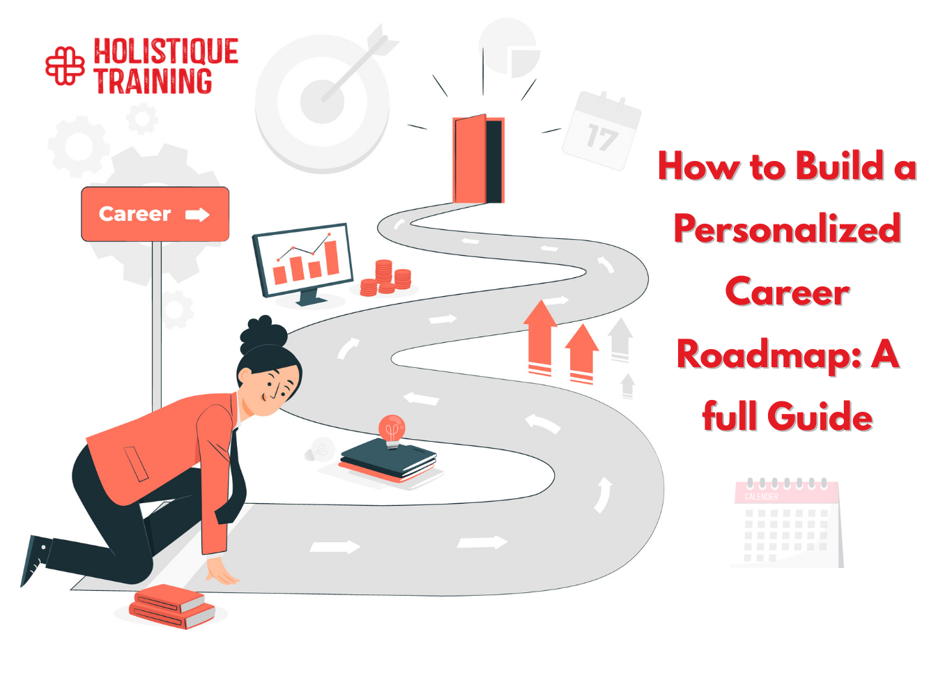 How to Build a Personalized Career Roadmap: A full Guide