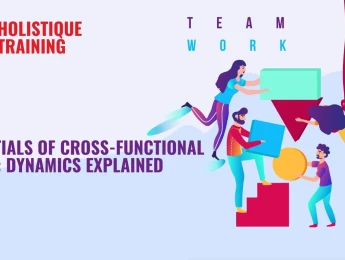 Essentials Of Cross-Functional Teams: Dynamics Explained