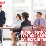 Beyond Basics: Exploring Advanced HR Courses in the UK