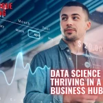 Data Science in Dubai: Thriving in a Global Business Hub