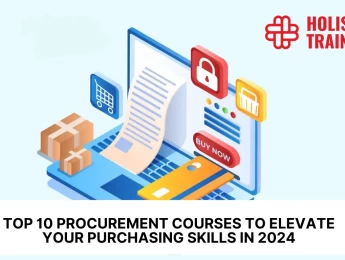 Top 10 Procurement Courses to Elevate Your Purchasing Skills in 2024