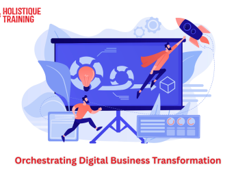 Orchestrating Digital Business Transformation