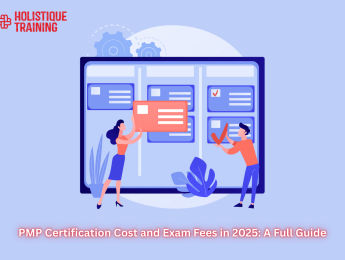 PMP Certification Cost and Exam Fees in 2025: A Full Guide