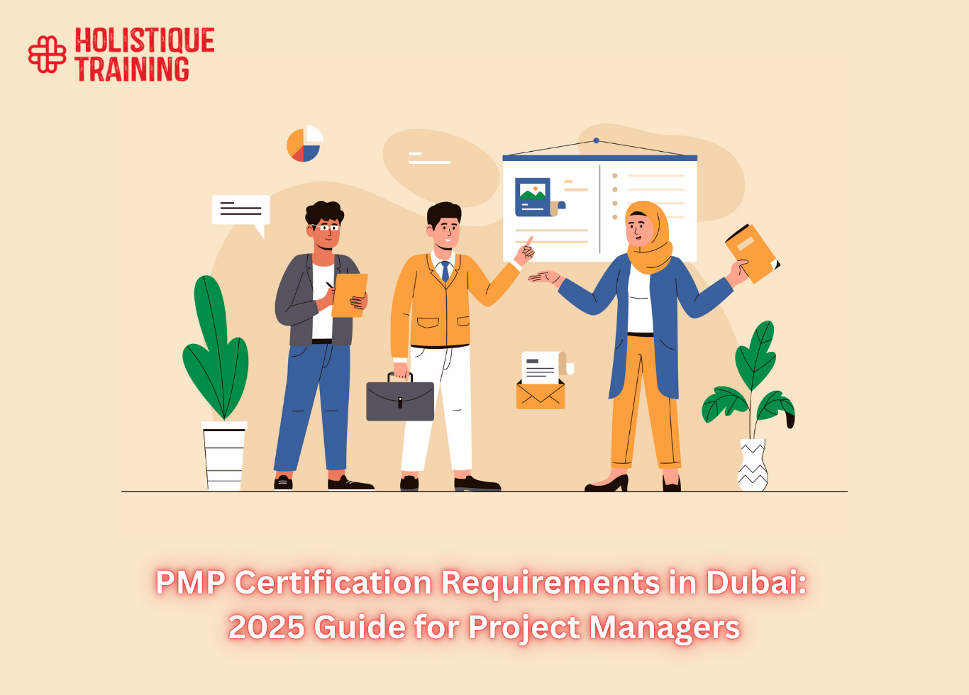 PMP Certification Requirements in Dubai: 2025 Guide for Project Managers