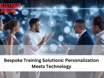 Bespoke Training Solutions: Personalization Meets Technology