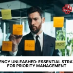 Efficiency Unleashed: Essential Strategies for Priority Management