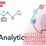 HR Analytics: Driving Business Success with Key Metrics