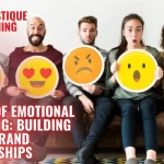 The Art of Emotional Marketing: Building Deeper Brand Relationships