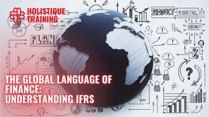 The Global Language of Finance: Understanding IFRS