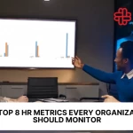 The Top 8 HR Metrics Every Organization Should Monitor