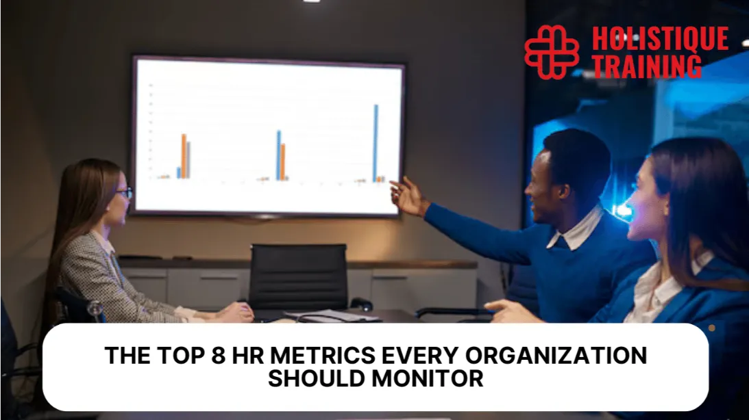 The Top 8 HR Metrics Every Organization Should Monitor