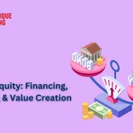 Private Equity: Financing, Investing, & Value Creation