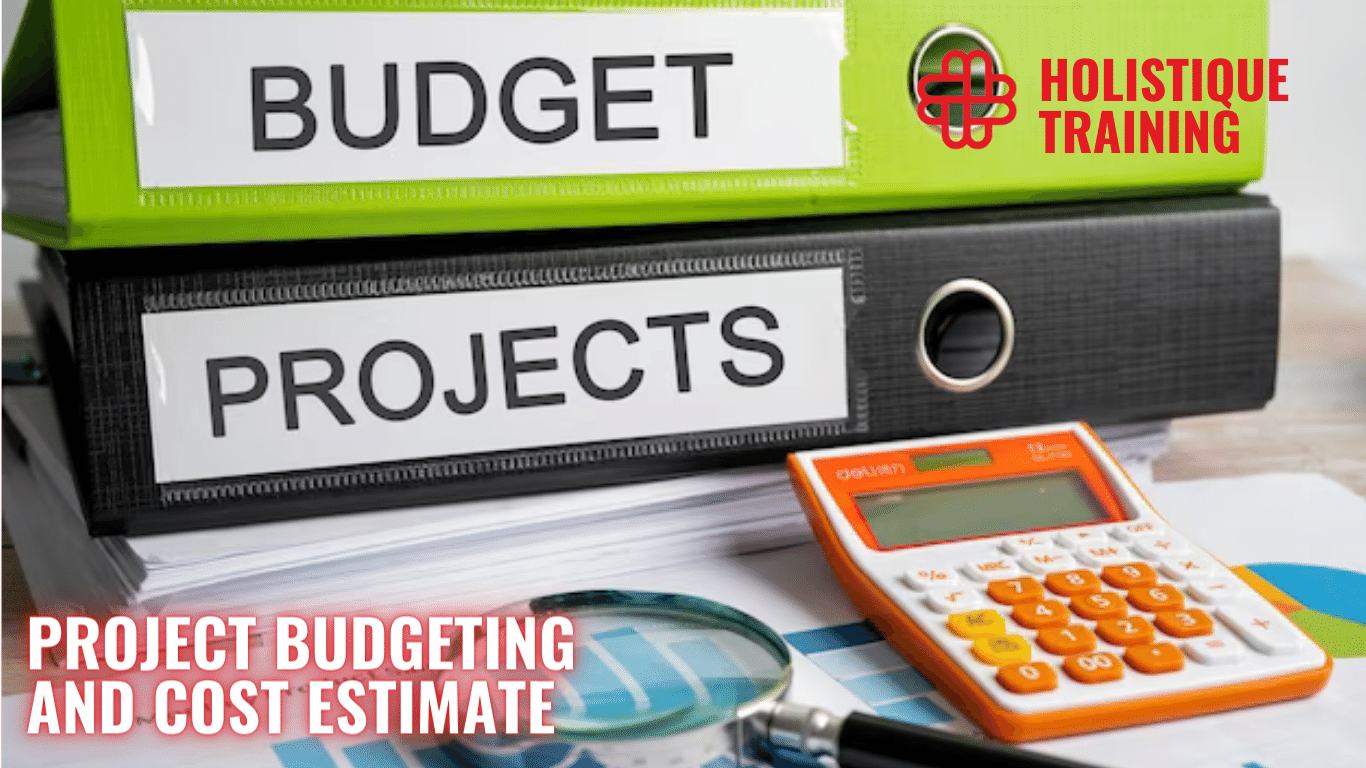 Project Budgeting and Cost Estimate: A Comprehensive Guide For Project Managers