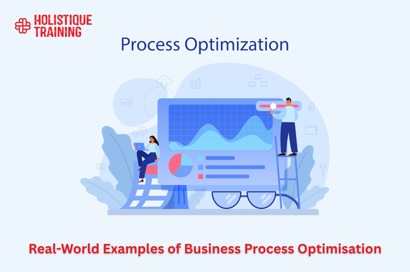 Real-World Examples of Business Process Optimisation