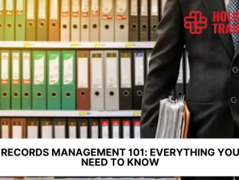 Records Management 101: Everything You Need to Know