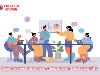 Regenerative Business Models: Beyond Sustainability