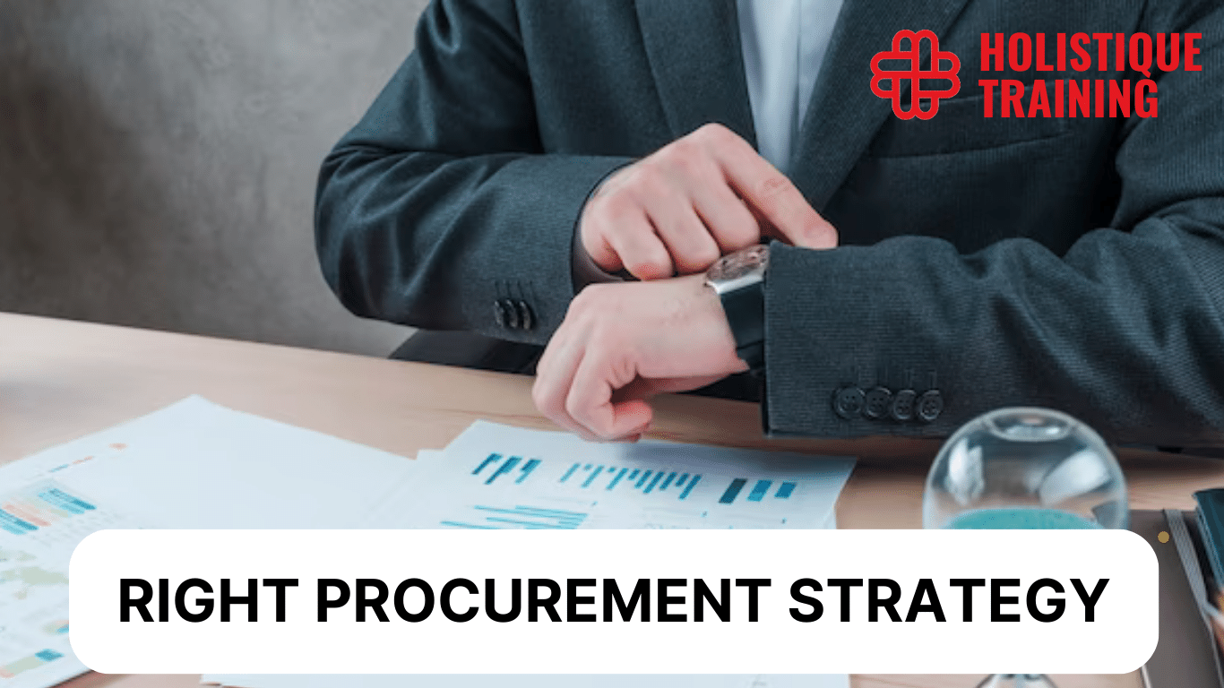 Choosing the Right Procurement Strategy: Maximising Efficiency and Value