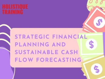 Strategic Financial Planning And Sustainable Cash Flow Forecasting