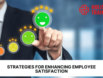 Strategies for Enhancing Employee Satisfaction (With Sample)